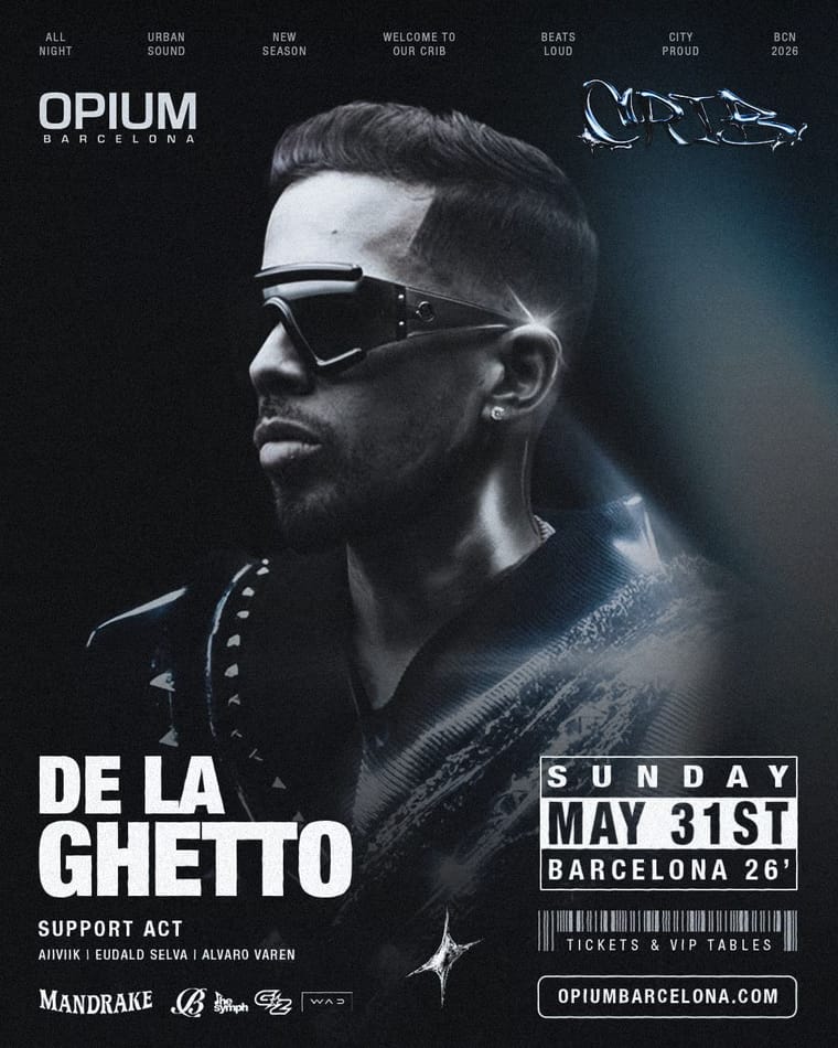 De La Ghetto — Crib — Sunday 31 May 2026 at Opium Barcelona